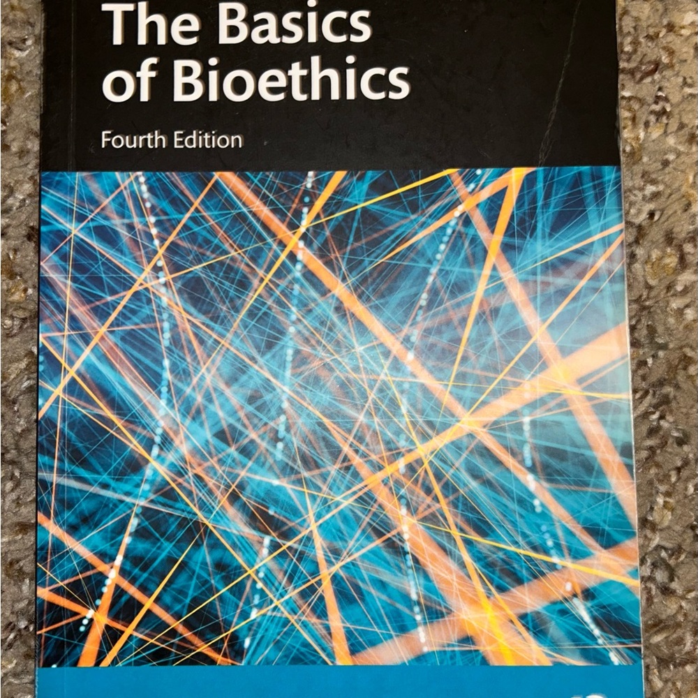The Basics of Bioethics Fourth Edition Book